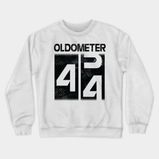 Oldometer Happy Birthday 44 Years Old Was Born In 1976 To Me You Papa Dad Mom Brother Son Husband Crewneck Sweatshirt